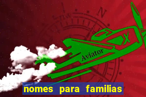 nomes para familias em jogos